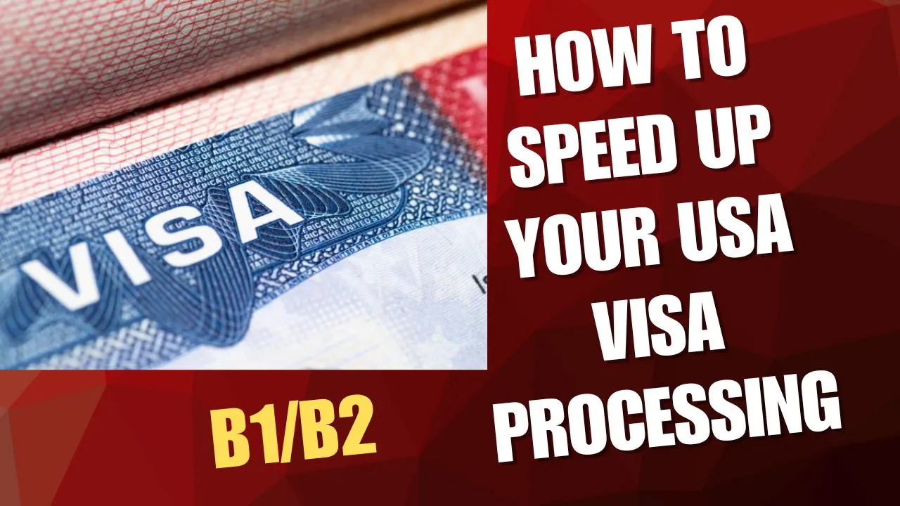 How to Speed Up Your USA Visa Processing