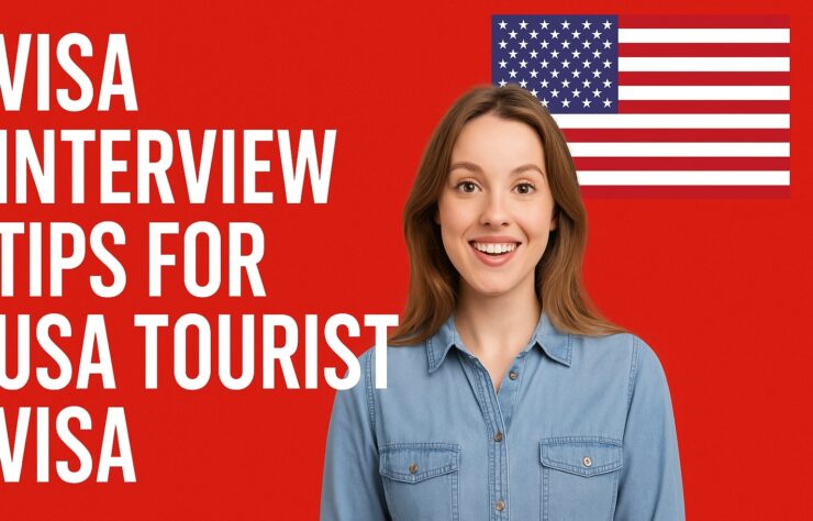 Visa Interview Tips for USA Tourist Visa